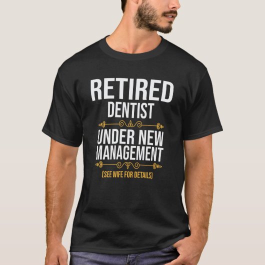 0 新経営のもとで引退した歯科医 Tシャツ (正面)