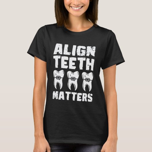 0 矯正歯科 矯正歯科 歯列矯正 歯医者 Tシャツ (正面)