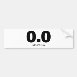 0.0私は走りません バンパーステッカー