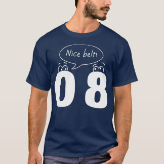 0 8ナイスベルト Tシャツ