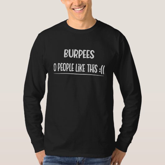 0 Burpeesこの厚い皮肉のような人 Tシャツ (正面)