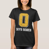 0 Days Sober Funny Sober October Tシャツ (正面)