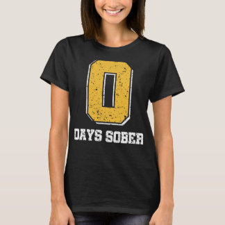 0 Days Sober Funny Sober October Tシャツ