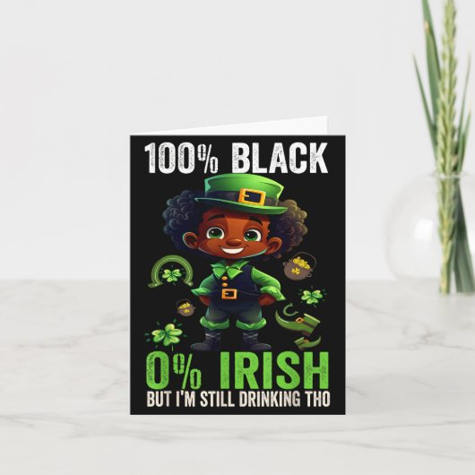 0% Irish 100% Black -funny St. Patricks Day Black  カード (正面)