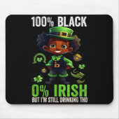 0% Irish 100% Black -funny St. Patricks Day Black  マウスパッド (正面)
