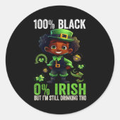 0% Irish 100% Black -funny St. Patricks Day Black  ラウンドシール (正面)