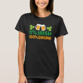 0 Irish 100 Drunk  Saint Patrick s Day Beer Mugs Tシャツ (正面)