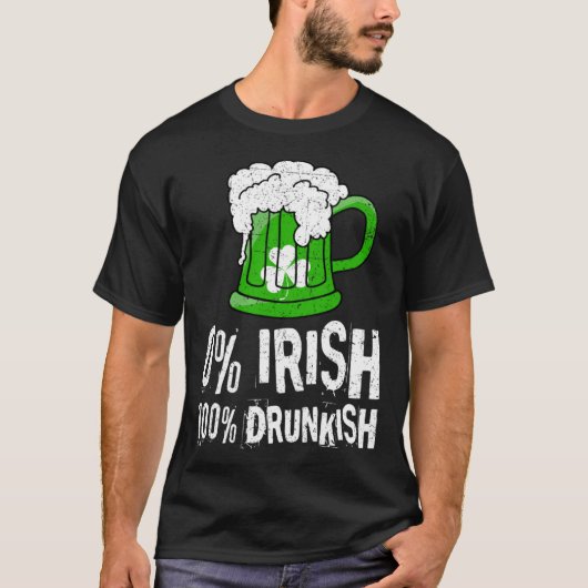 0 Irish 100 Drunkish Draft Beer Shamrock St Patric Tシャツ (正面)