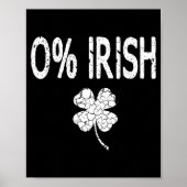 0% Irish Funny St. Patrick's Day Shamrock Men Wome ポスター (正面)
