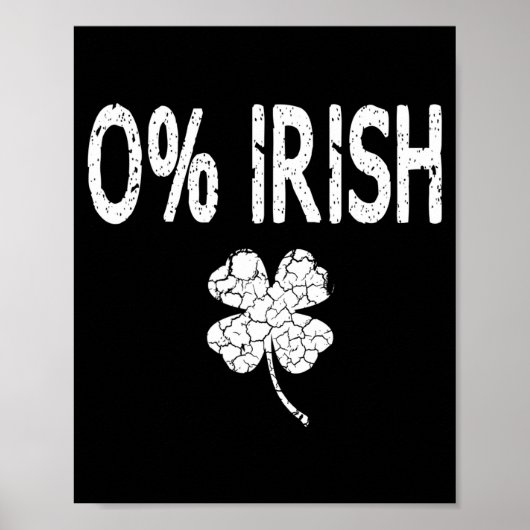 0% Irish Funny St. Patrick's Day Shamrock Men Wome ポスター (正面)