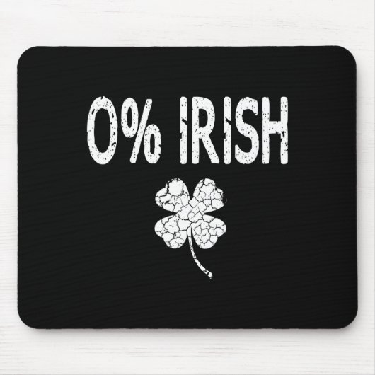 0% Irish Funny St. Patrick's Day Shamrock Men Wome マウスパッド (正面)