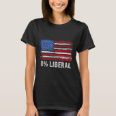 0% Liberal Zero Percent Anti Liberal Republican Ta Tシャツ (正面)
