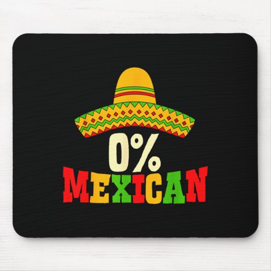 0% Mexican Cinco De Mayo Fiesta Sombrero Funny Men マウスパッド (正面)