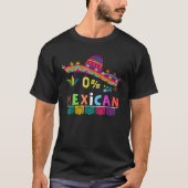 0 Mexican funny Cinco deMayo funny Mexican fiesta  Tシャツ (正面)