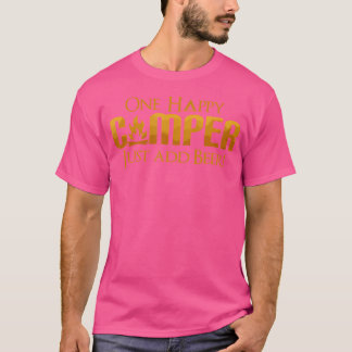 1つおもしろいのハッピーキャンピングキャンピングビールラバーインクルーディング Tシャツ