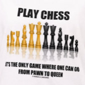 1つが女王に行くことができる担保ところ演劇のチェス Tシャツ