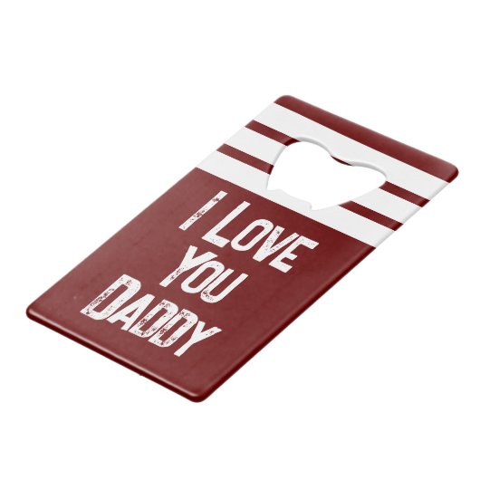 1つのカスタマイズ写真を愛するパパ白いバーガンディ クレジットカード栓抜き (正面アングル)