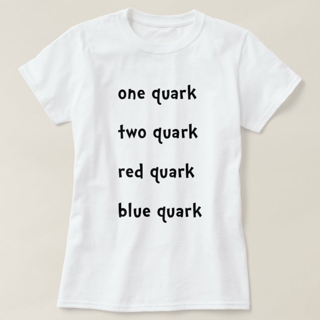 1つのクォーク2のクォークの赤いクォークの青のクォーク Tシャツ (デザイン正面)
