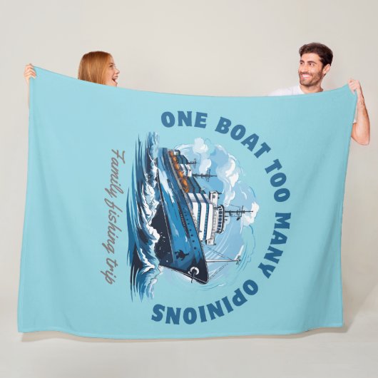 1つのボートあまりにも多くの意見、家族の魚釣り旅行 フリースブランケット (インサイチュ)