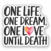 1つの人生、1つの夢、1つの愛 シール (正面)
