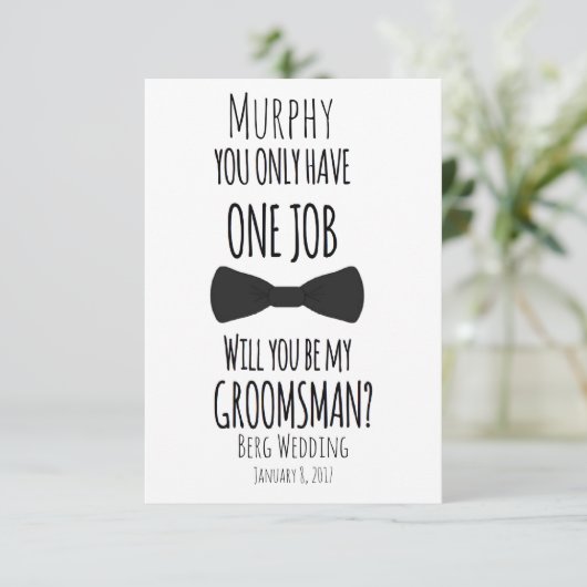 1つの仕事だけをです私の花婿の付添人有しますか。 招待状 (スタンド正面)