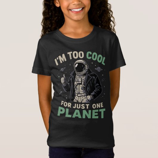 1つの惑星では物足りないほどカッコイイ Tシャツ (正面)