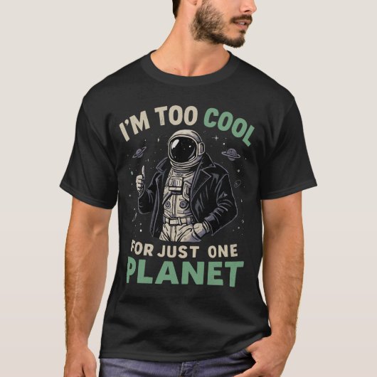 1つの惑星では物足りない Tシャツ (正面)