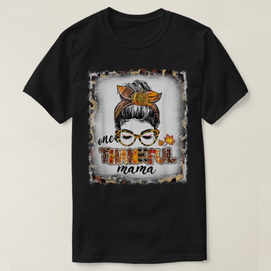 1つの感謝のママメッシーバンヒョウ漂白感謝してい Tシャツ (デザイン正面)