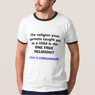 1つの本当の宗教 Tシャツ