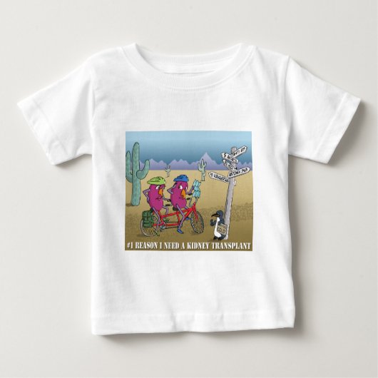 # 1つの理由私は腎臓の移植を必要とします ベビーTシャツ (正面)