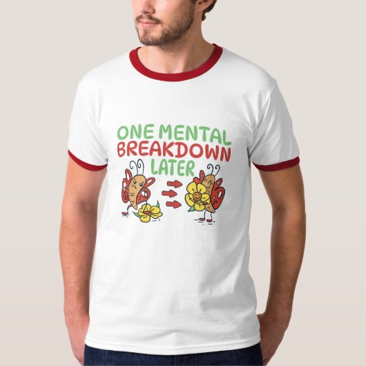 1つの精神的な崩壊 Tシャツ (正面)