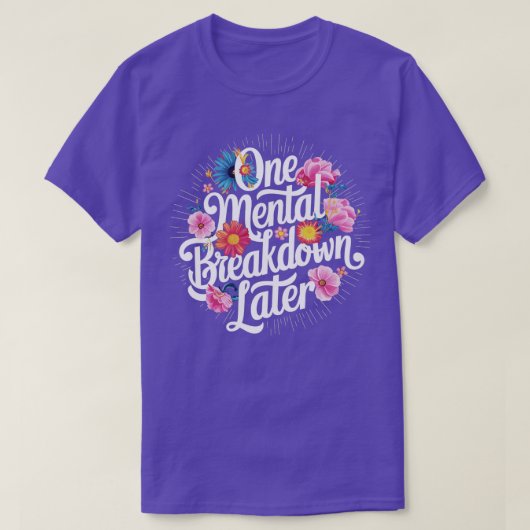 1つの精神障害の後1 Tシャツ (デザイン正面)