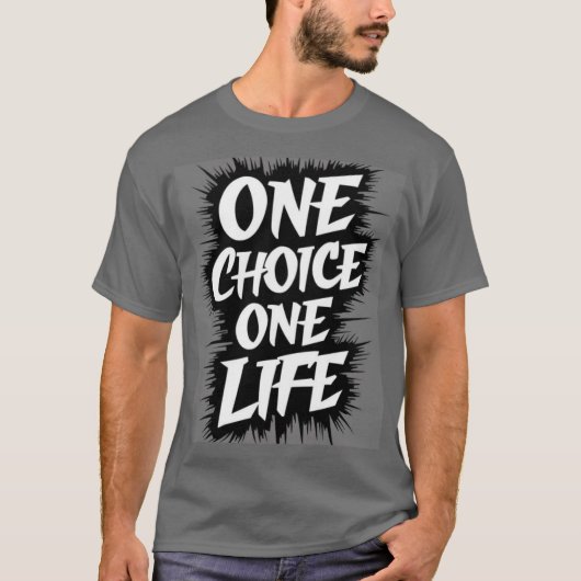 1つの選択肢の人生 Tシャツ (正面)