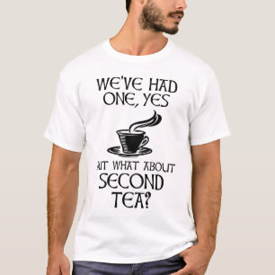 1つの「はい」は得たけれど、2杯目のティーはどうだろう? Tシャツ