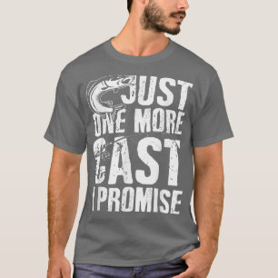 1キャスト私が約束フィッシャーマン魚釣りは私の李 Tシャツ