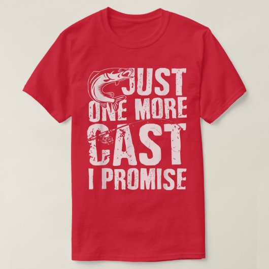 1キャスト私が約束フィッシャーマン魚釣りは私の李 Tシャツ (デザイン正面)