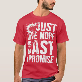 1キャスト私が約束フィッシャーマン魚釣りは私の李 Tシャツ