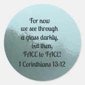 1コリント13:12今のところ、わたしたちはガラスを通して見る ラウンドシール (正面)