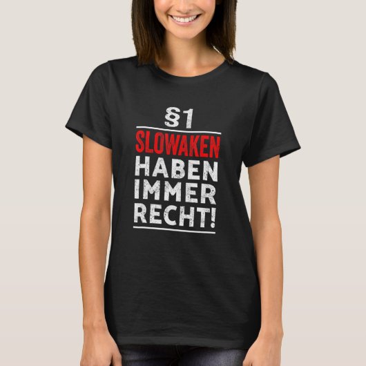 1スロバキア常に権利を持っているアイディアスロバキア Tシャツ (正面)