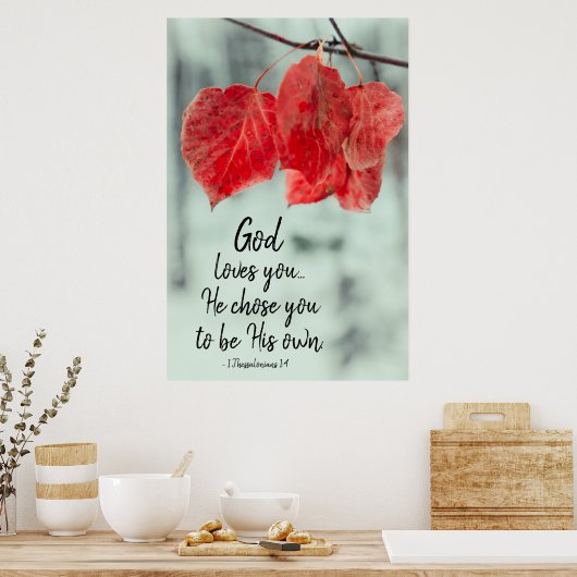 1テサロニケ1:4神はあなたを愛し…神はあなたを選んだ。 ポスター (キッチン)