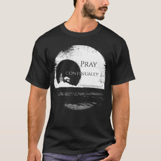 1テサロニケ5:17 Tシャツ
