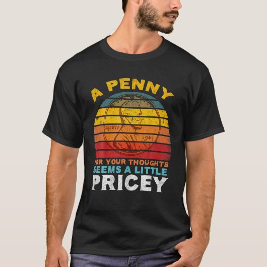 1ペニーの思いは少し高く見える Tシャツ (正面)
