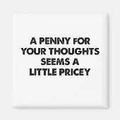 1ペニーの考えは少し高価に見える マグネット (正面)