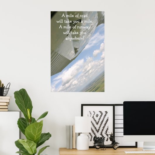 1マイルの道を行く飛行機は1マイルを取る ポスター (ホームオフィス)