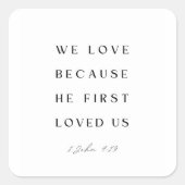 1ヨハネ4:19わたしたちは愛する。彼がわたしたちを最初に愛したからである。 スクエアシール (正面)