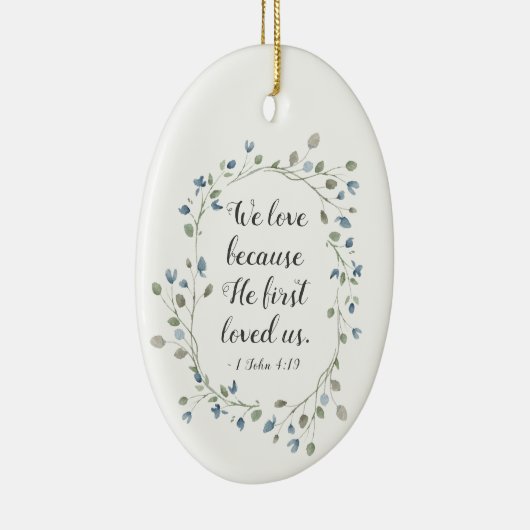 1ヨハネ4:19わたしたちは、神がわたしたちを初めて愛されたからこそ愛する セラミックオーナメント (右)