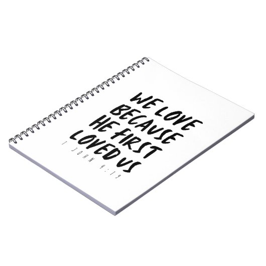 1ヨハネ4:19わたしたちは、神がわたしたちを初めて愛されたからこそ愛する ノートブック (左側)