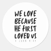 1ヨハネ4:19わたしたちは、神がわたしたちを初めて愛されたからこそ愛する ラウンドシール (正面)