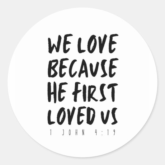 1ヨハネ4:19わたしたちは、神がわたしたちを初めて愛されたからこそ愛する ラウンドシール (正面)