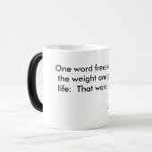 1ワードはすべての重量そして苦痛の私達をの…放します モーフィングマグカップ (正面左)